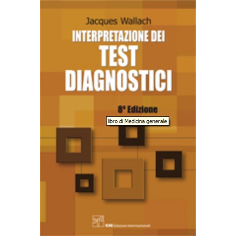 INTERPRETAZIONE DEI TEST DIAGNOSTICI - 8a Edizione